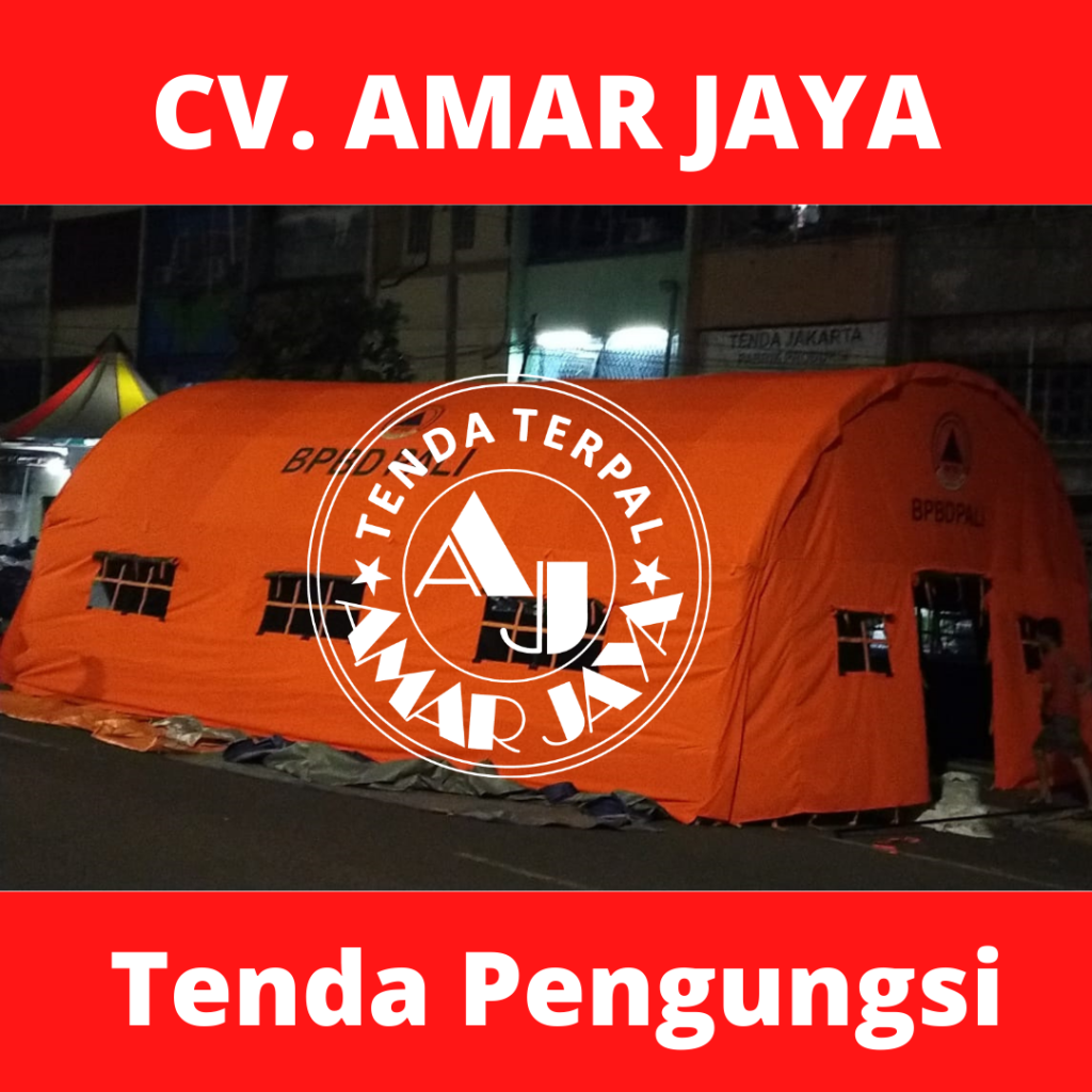 Produksi Dan Jual Berbagai Jenis Tenda Pengungsi | Tenda Pengungsi Custom 