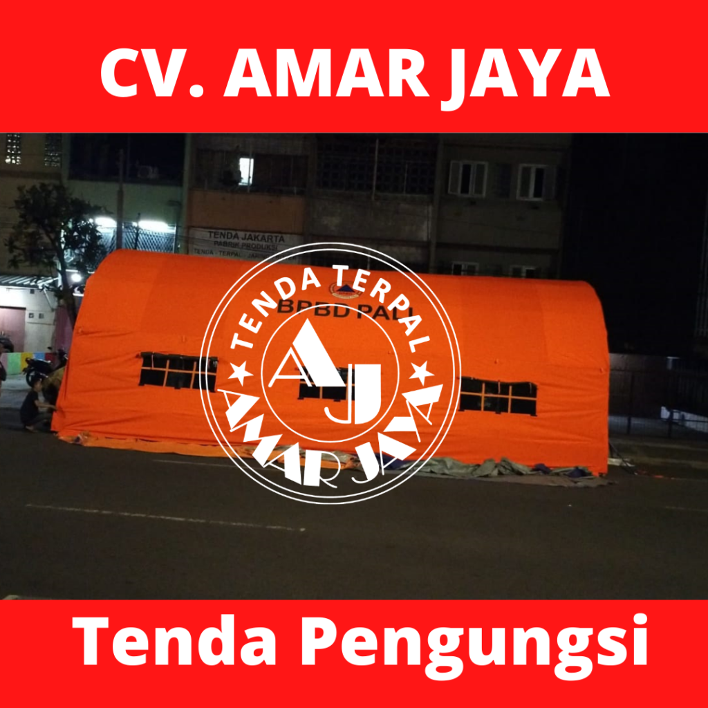 Produksi Dan Jual Berbagai Jenis Tenda Pengungsi | Tenda Pengungsi Custom 