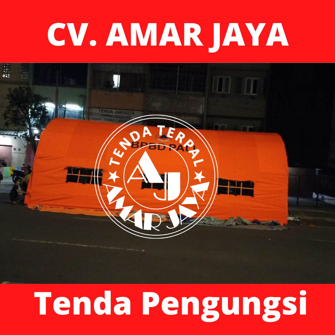 Produksi Dan Jual Berbagai Jenis Tenda Pengungsi | Tenda Pengungsi Custom